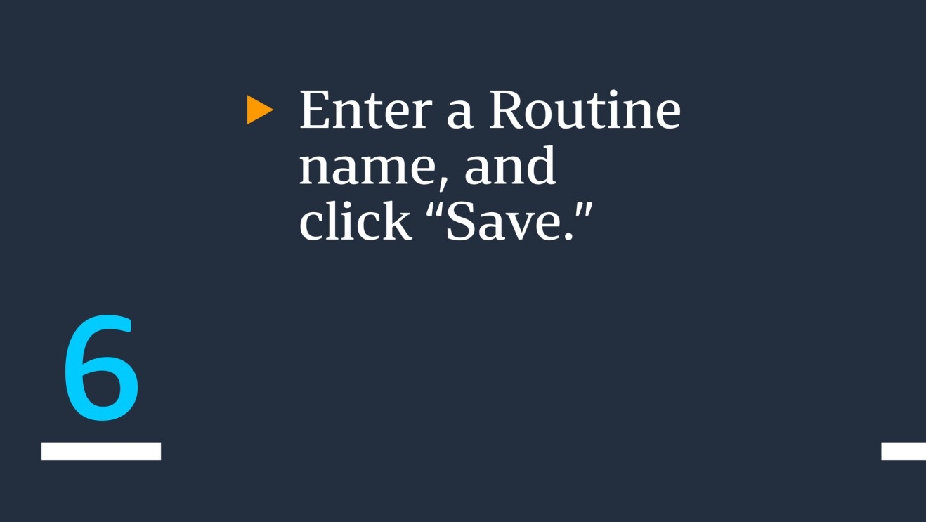 Text saying "Then enter a 'routine name' and click 'save.'"