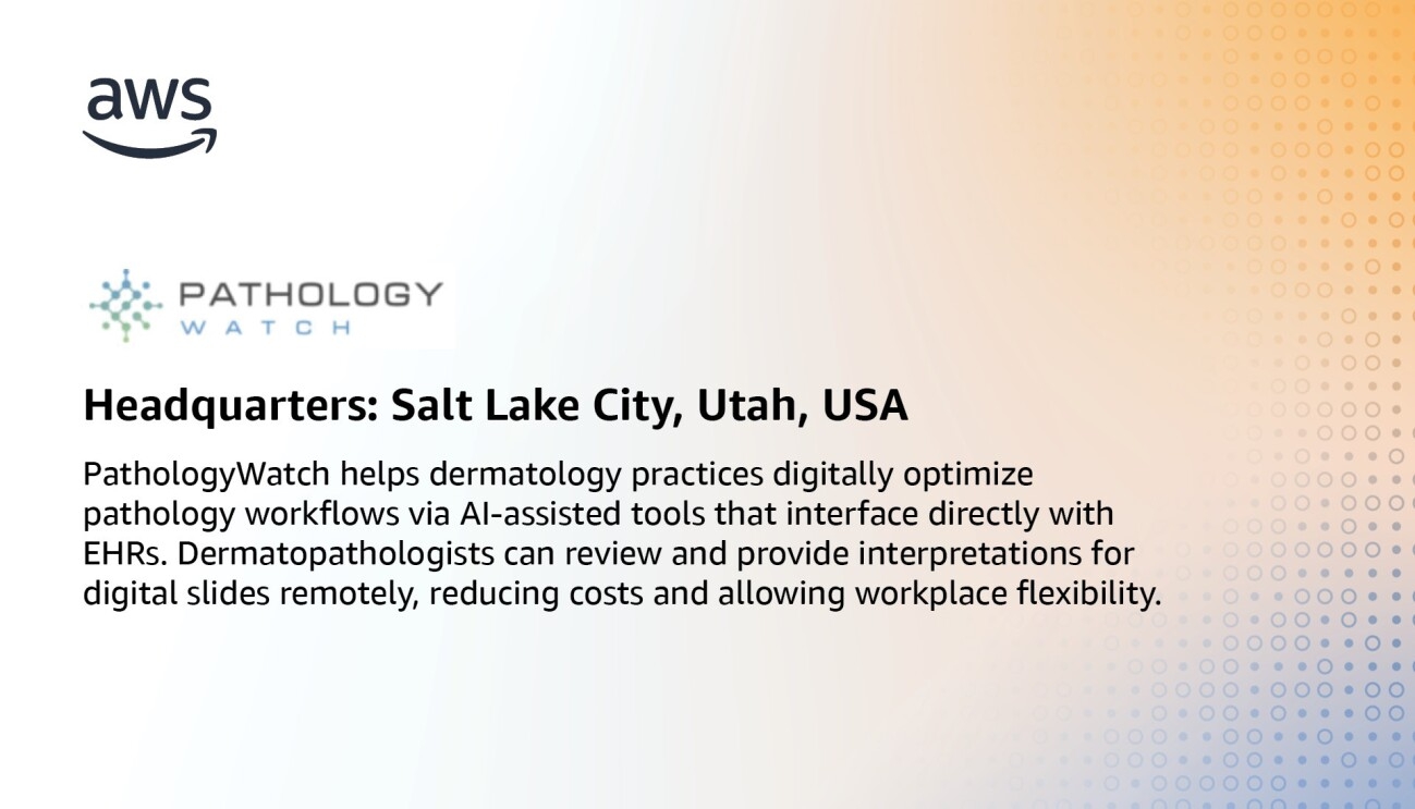 An infographic for PathologyWatch, which states, "PathologyWatch helps dermatology practices digitally optimize pathology workflows via AI-assisted tools that interface directly with EHRs. Dermatopathologists can review and provide interpretations for digital slides remotely, reducing costs and allowing workplace flexibility."