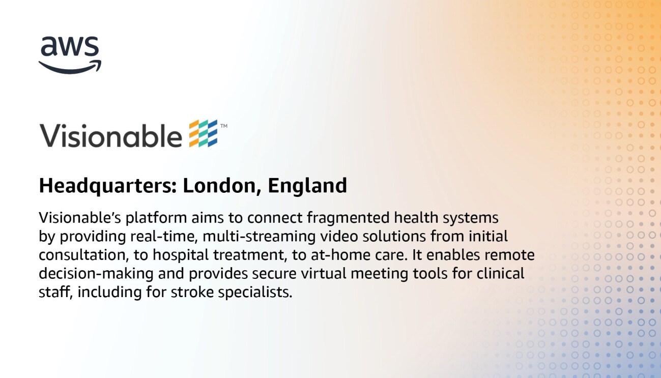 An infographic for Visionable, which states, "Visionable’s platform aims to connect fragmented health systems by providing real-time, multi-streaming video solutions from initial consultation, to hospital treatment, to at-home care. It enables remote decision-making and provides secure virtual meeting tools for clinical staff, including for stroke specialists."