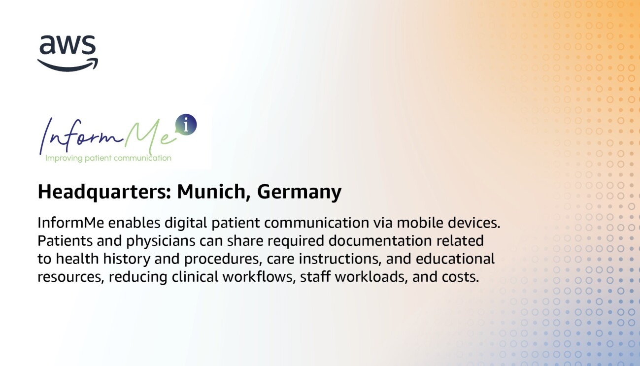 An infographic for InformMe, which states, "InformMe enables digital patient communication via mobile devices. Patients and physicians can share required documentation related to health history and procedures, care instructions, and educational resources, reducing clinical workflows, staff workloads, and costs."